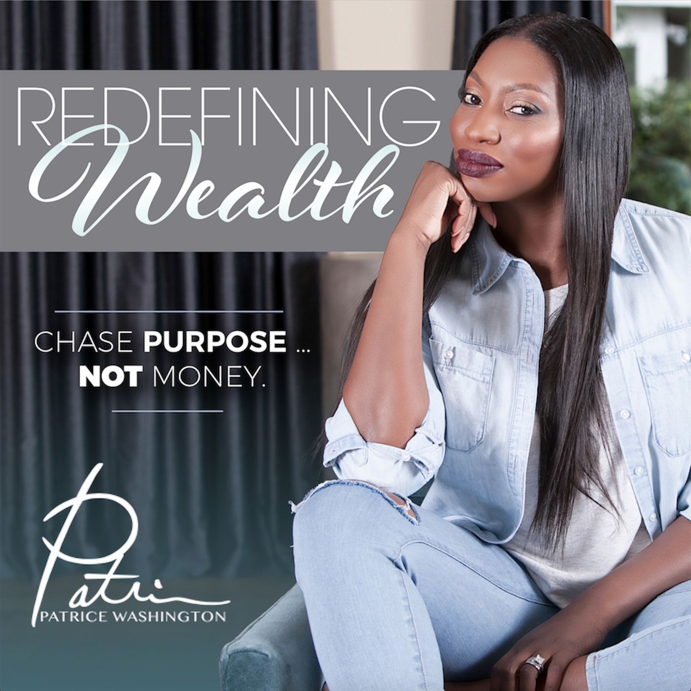 Redefining Wealth with Patrice Washington - When Money is a Weapon